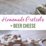 Homemade Pretzels and Beer Cheese